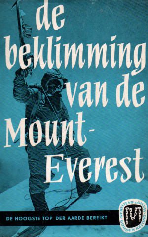 De beklimming van de Mount Everest - de hoogste top der aarde bereikt -