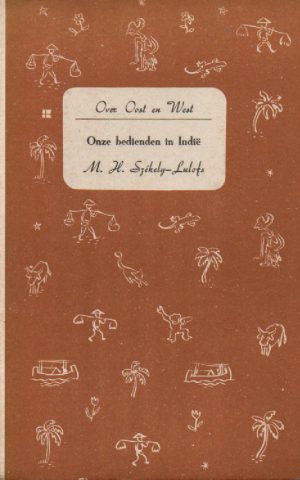 Over Oost en West - Onze bedienden in Indië -