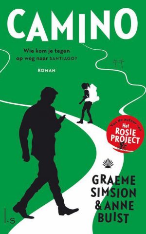 Camino - Wie kom je tegen op weg naar Santiago? - roman -