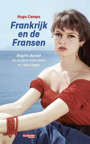 Frankrijk en de Fransen - Brigitte Bardot en andere interviews en reportages -