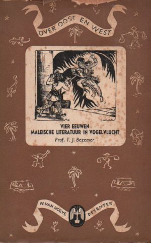 Over Oost en West - Vier eeuwen Maleische literatuur in vogelvlucht