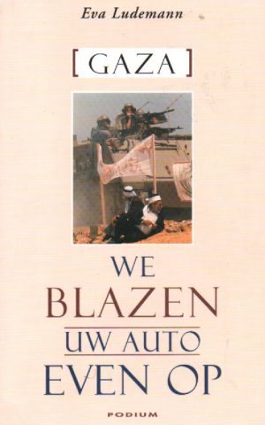 We blazen uw auto even op - Gaza -