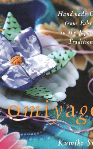 Omiyage - Handmade Gifts from Fabric in the Japanese Tradition -