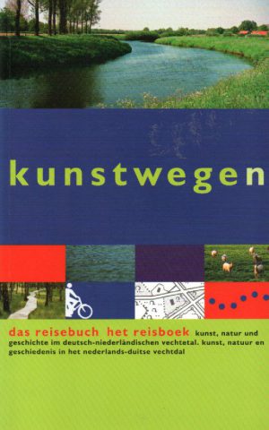 Kunstwegen - das reisebuch - het reisboek -