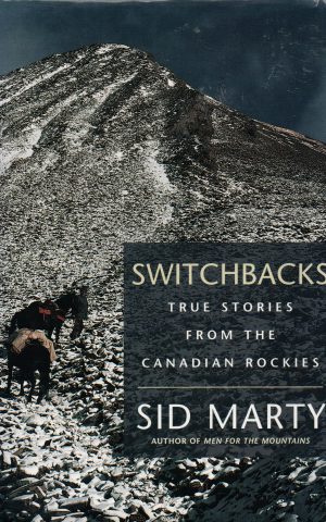 Switchbacks - True Stories from the Canadian Rockies -