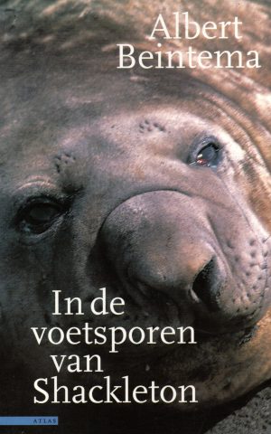 In de voetsporen van Shackleton - De dwaze gekte en de alledaagse gewoonheid van de antarctische cultuur -