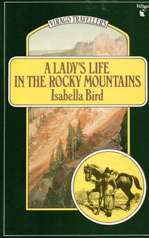 A Lady's Life in the Rocky Mountains