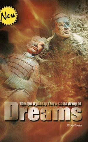 The Qin Dynasty Terra-Cotta Army of Dreams