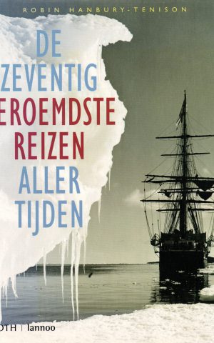 De zeventig beroemdste reizen aller tijden