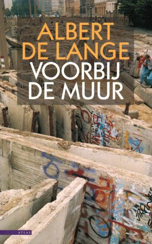 Voorbij de muur - Berlijnse reportages -