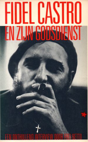 Fidel Castro en zijn godsdienst - een onthullend interview door Frei Betto -