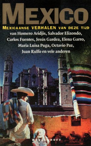 Mexico - Mexicaanse verhalen van deze tijd -