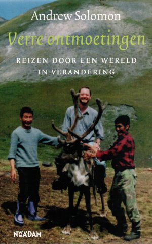 Verre ontmoetingen - Reizen door een wereld in verandering -