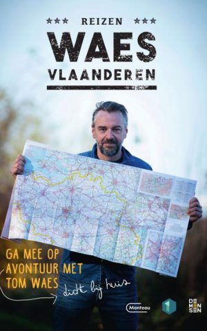 Reizen Waes Vlaanderen - Ga mee op avontuur met Tom Waes (dicht bij huis) -