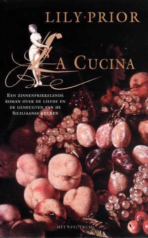 La Cucina - Een zinnenprikkelende roman over de liefde en geneugten van de Siciliaanse keuken -
