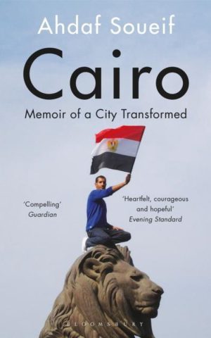 Cairo - Memoir of a City Transformed -