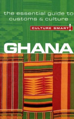 Ghana - culture smart! - the essential guide to customs & culture -
