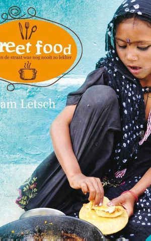 Street food - India - eten van de straat was nog nooit zo lekker -