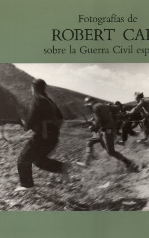 Fotografías de Robert Capa sobre la Guerra Civil española