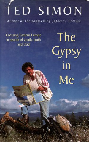 The Gypsy in Me - Crossing Eastern Europe in search of youth, truth and Dad -