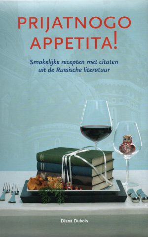 Prijatnogo appetita! - Smakelijke recepten met citaten uit de Russische literatuur -