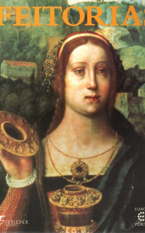 Feitorias - Kunst in Portugal ten tijde van de Grote Ontdekkingen (einde 14de eeuw tot 1548)