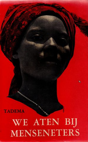 We aten bij menseneters - Ontmoetingen in het duistere hart van Afrika -