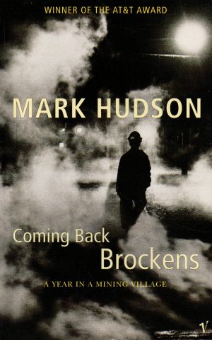 Coming Back Brockens - A year in a mining village -