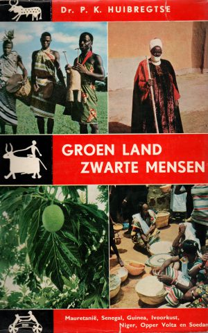 Groen land Zwarte mensen - Mauretanië, Senegal, Guinea, Ivoorkust, Niger, Opper Volta en Soedan -