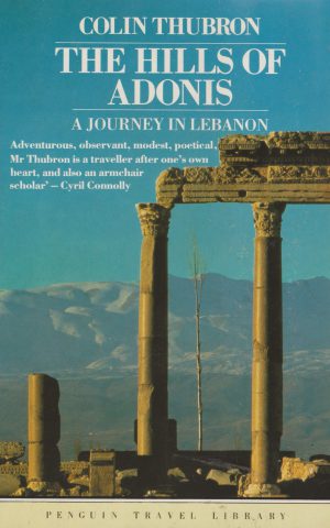 The Hills of Adonis – A Journey in Lebanon –