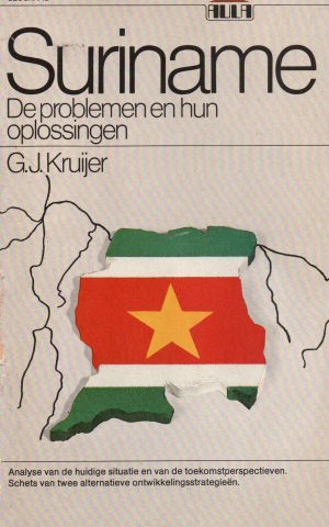 Suriname - De problemen en hun oplossingen -