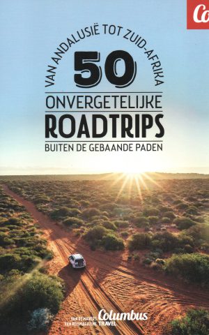 50 onvergetelijke roadtrips - Buiten de gebaande paden - Van Andalusië tot Zuid-Afrika -