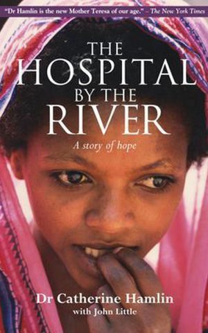 The Hospital by the River - A story of hope -