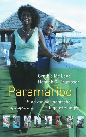 Paramaribo - Stad van harmonische tegenstellingen -