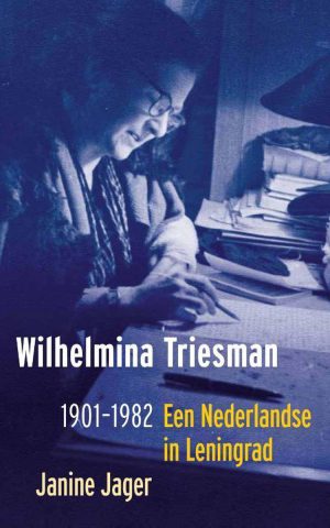 Wilhelmina Triesman 1901-1982 - Een Nederlandse in Leningrad -