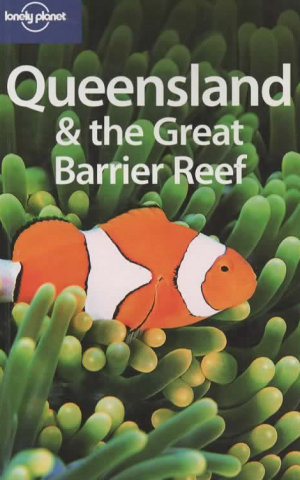 Queensland & the Great Barrier Reef - Lonely Planet -