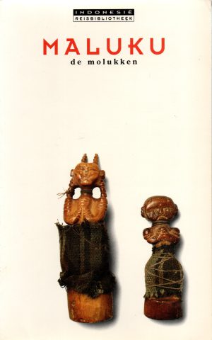 Maluku - de Molukken - Indonesië Reisbibliotheek -
