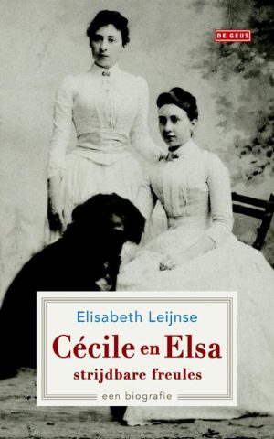 Cécile en Elsa - strijdbare freules - een biografie -