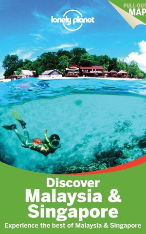 Discover Malaysia & Singapore - Lonely Planet -