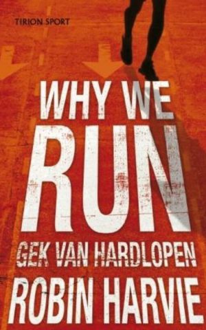 Why we run - Gek van hardlopen -