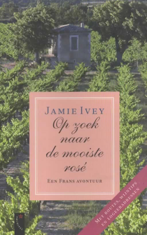 Op zoek naar de mooiste rosé - Een Frans avontuur -