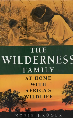 The Wilderness Family - At home with Africa's wildlife -