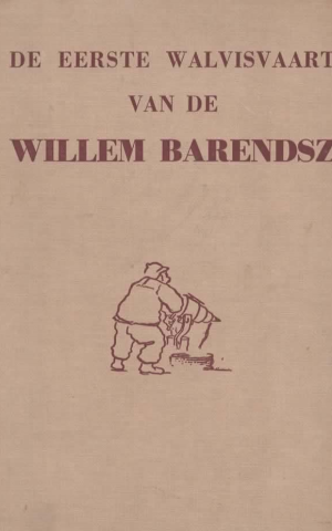 De eerste walvisvaart van de Willem Barendsz