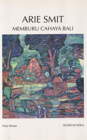 Arie Smit - Memburu Cahaya Bali -
