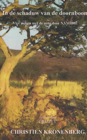 In de schaduw van de doornboom - Vier weken met de auto door Namibië -