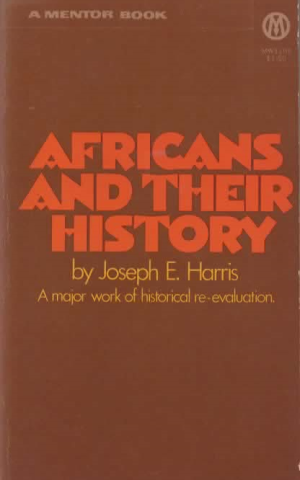 Africans and their history - A major work of historical re-evaluation -