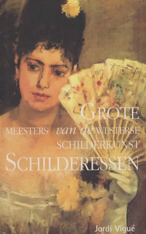 Grote meesters van de Westerse schilderkunst - Schilderessen -