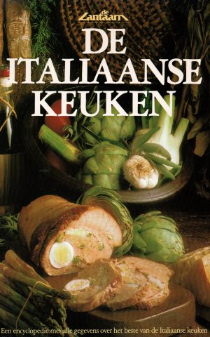 De Italiaanse keuken - Een encyclopedie met alle gegevens over het beste van de Italiaanse keuken -
