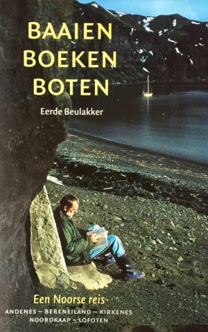 Baaien boeken boten - Een Noorse reis - Andenes - Bereneiland - Kirkenes - Noordkaap - Lofoten -