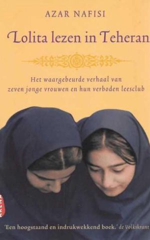 Lolita lezen in Teheran - Het waargebeurde verhaal van zeven jonge vrouwen en hun verboden leesclub -
